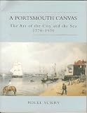 A Portsmouth canvas : the art of the city and the sea, 1770-1970