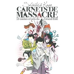 Carnets de massacre : 13 contes cruels du Grand Ed�