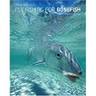 Fly Fishing for Bonefish, New and Revised by Dick Brown