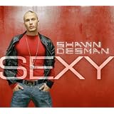 Sexyby Shawn Desman