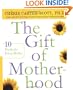 The Gift of Motherhood: 10 Truths for Every Mother