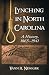 Lynching in North Carolina: A History, 18651941