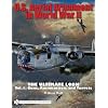 U.S. Aerial Armament in World War II: The Ultimate Look, Vol. 1 - Guns, Ammunition, and Turrets