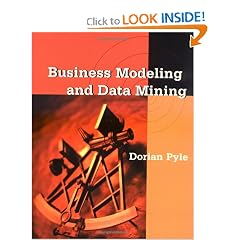 Business Modeling and Data Mining (The Morgan Kaufmann Series in Data Management Systems)