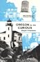 Oregon for the Curious