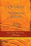 Drinking the Mountain Stream: Songs o...