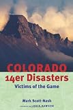 Colorado 14er Disasters:: Victims of the Game