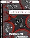 Your Band Is A Virus - Behind-the-Scenes & Viral Marketing for the Independent Musician