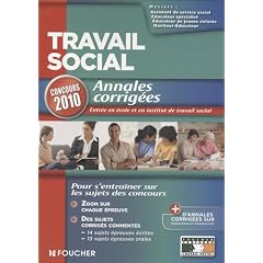 Travail social : Concours d'entr�e 2010 ; Ecole et institut