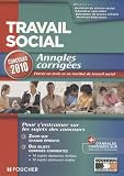 Travail social : Concours d'entr�e 2010 ; Ecole et institut