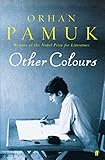 Other colours : essays and a story