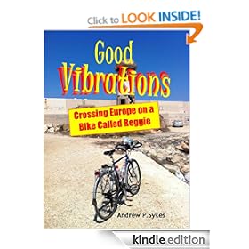 Good Vibrations: Crossing Europe on a Bike Called Reggie