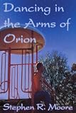 Dancing in the Arms of Orion
