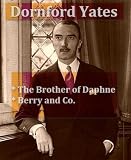 Dornford Yates - The Brother of Daphne & Berry and Co.
