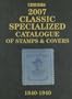 Scott 2007 Classic Specialized Catalogue: Stamps and Covers of the World