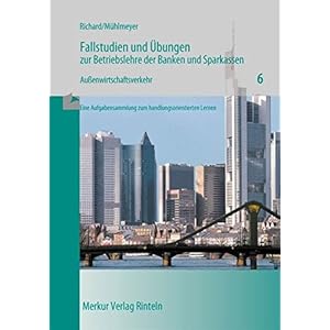 Fallstudien und Übungen zur Betriebslehre der Banken und Sparkassen, Heft6, Außenwirtsch