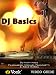 DJ Basics: The Video Guide
