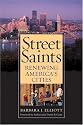 Street Saints: Renewing America's Cities