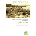 Zorba le Grec: Michael Cacoyannis, N�kos Kazantz�kis, Alexis Zorba, Nikos Kazantzakis, Anthony Quinn, Lila Kedrova, Mikis Theodorakis, 20th Century Fox
