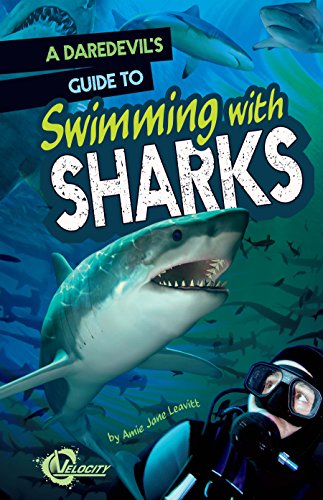 A Daredevil's Guide to Swimming with Sharks (Daredevils' Guides)