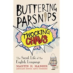 Buttering Parsnips, Twocking Chavs : The Secret Life Of The English Language