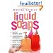 Making Natural Liquid Soaps: Herbal Shower Gels, Conditioning Shampoos, Moisturizing Hand Soaps, Luxurious Bubble Baths, and More...