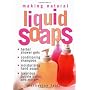 Making Natural Liquid Soaps: Herbal Shower Gels, C&hellip by Catherine Failor