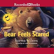 Bear Feels Scared | [Karma Wilson]