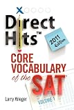 Direct Hits Core Vocabulary of the SAT: Volume 1 2011 Edition