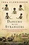 Dancing With Strangers: The True History of the Meeting of the British First Fleet and the Aboriginal Australians, 1788