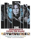 The stewardess is flying the plane! : American films of the 1970s