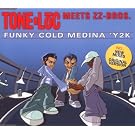 Funky Cold Medina Y2