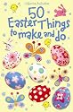 50 Easter Things to Make and Do (Usborne Activity Cards)