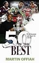 50 of the Best: Fifty of the Greatest Rugby League Tries of All Time