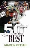 50 of the Best: Fifty of the Greatest Rugby League Tries of All Time