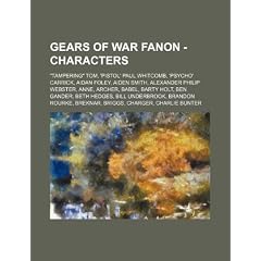 Gears of War Fanon - Characters: "Tampering" Tom, 'Pistol' Paul Whitcomb, 'Psycho' Carrick, Aidan Foley, Aiden Smith, Alexander Philip Webster, Anne,