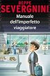 Manuale dell'imperfetto viaggiatore (BUR SAGGI)