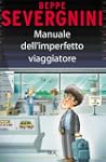 Manuale dell'imperfetto viaggiatore (...