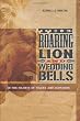 The Roaring Lion and Wedding Bells: in the Hearts of Tigers  &  Leopards