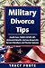 Military Divorce Tips: Health Care CHCBP, Uniformed Services Former Spouses Protection Act USFSPA, Survivor Benefit Plan SBP, Retirement Benefits and Law Answers for Service Members and Former Spouses