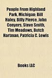 Produkt-Bild: People from Highland Park, Michigan: Bill Haley, Billy Pierce, John Conyers, Steve Smith, Tim Meadows, Butch Hartman, Patricia C. Lewis
