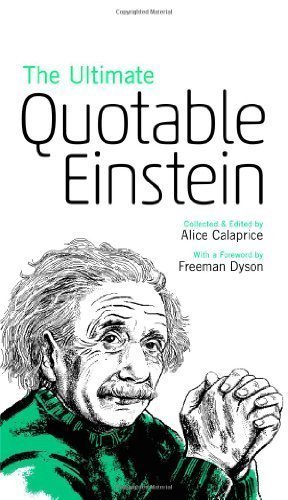 The Ultimate Quotable Einstein by Einstein, Albert Published by Princeton University Press (2013) Paperback