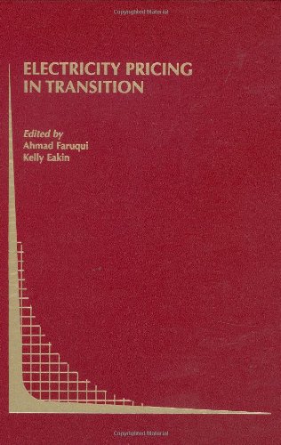 Electricity Pricing in Transition (Topics in Regulatory Economics and Policy)