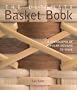 The Ultimate Basket Book: A Cornucopia of Popular Designs to Make (Diy Network)