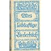 Das leibhaftige Liederbuch: Alpenl�ndische Liedersammlung. Gesang.