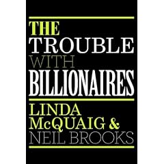 The Trouble With Billionaires