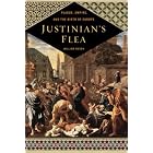 Justinian's Flea: Plague, Empire, and the Birth of Europe by  William Rosen