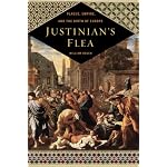 Justinian's Flea: Plague, Empire, and the Birth of Europe book cover