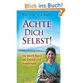 Achte Dich selbst! Die innere Kunst des Gebens und Annehmens