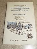 The Oregon Trail Diary of Twin Sisters Cecilia Adams and Parthenia Blank in 1852: The Unabridged Diary